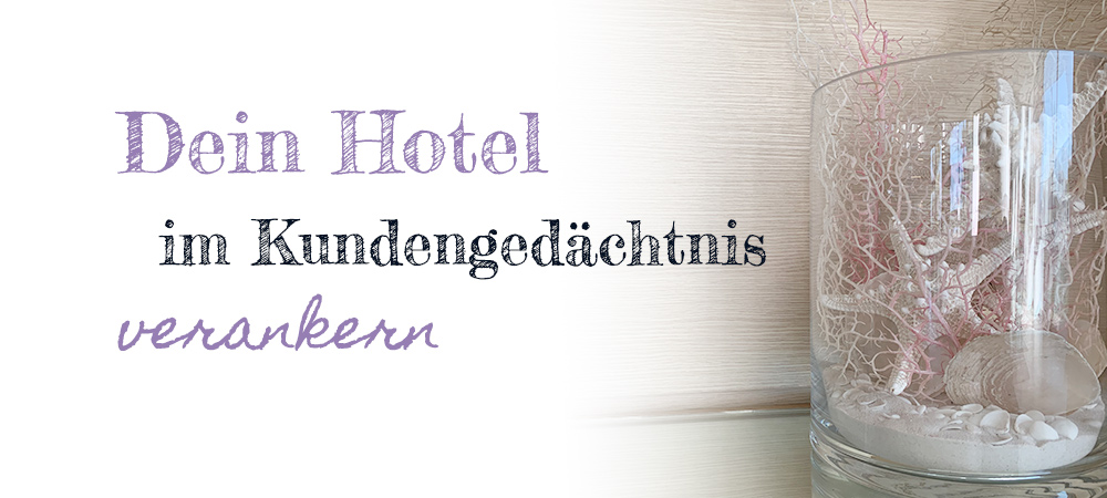 Hotelmarketing im Kundengedächtnis verankern by Werbeagentur Tirol